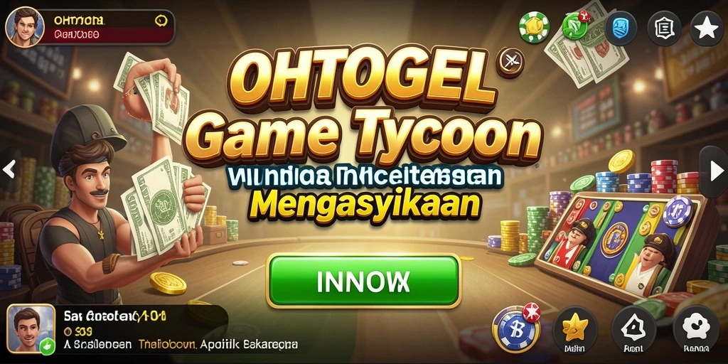 Screenshot utama OHTOGEL menampilkan keseruan gameplay Tycoon yang mendebarkan.